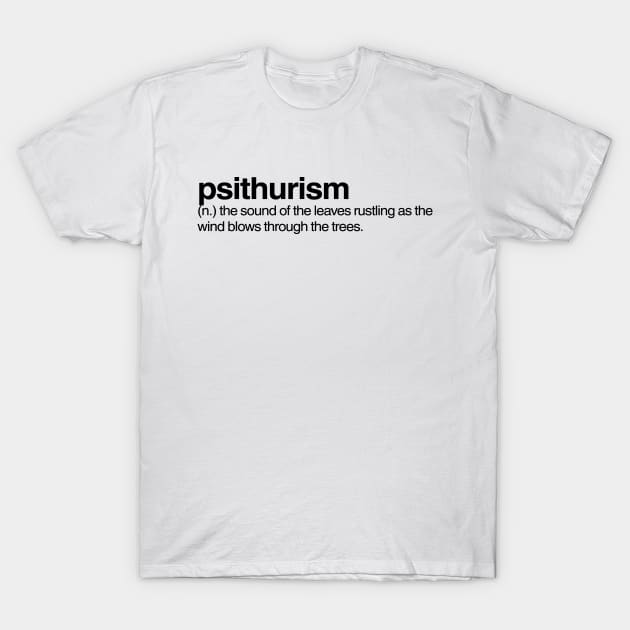 Psithurism T-Shirt by Onomatophilia